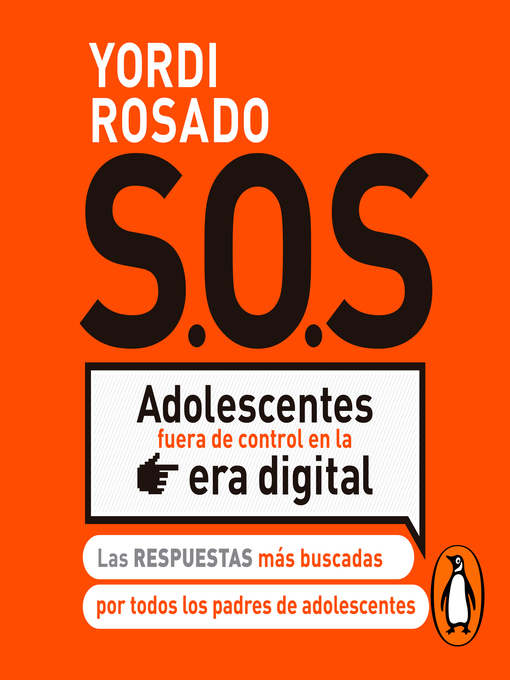 Title details for S.O.S Adolescentes fuera de control en la era digital by YORDI GALO ROSADO ALVAREZ - Available